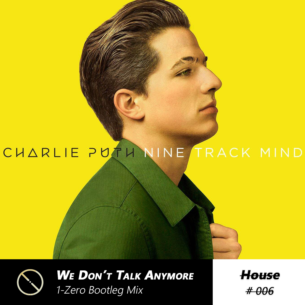 Charlie Puth - We Don't Talk Anymore (1-Zero Bootleg)