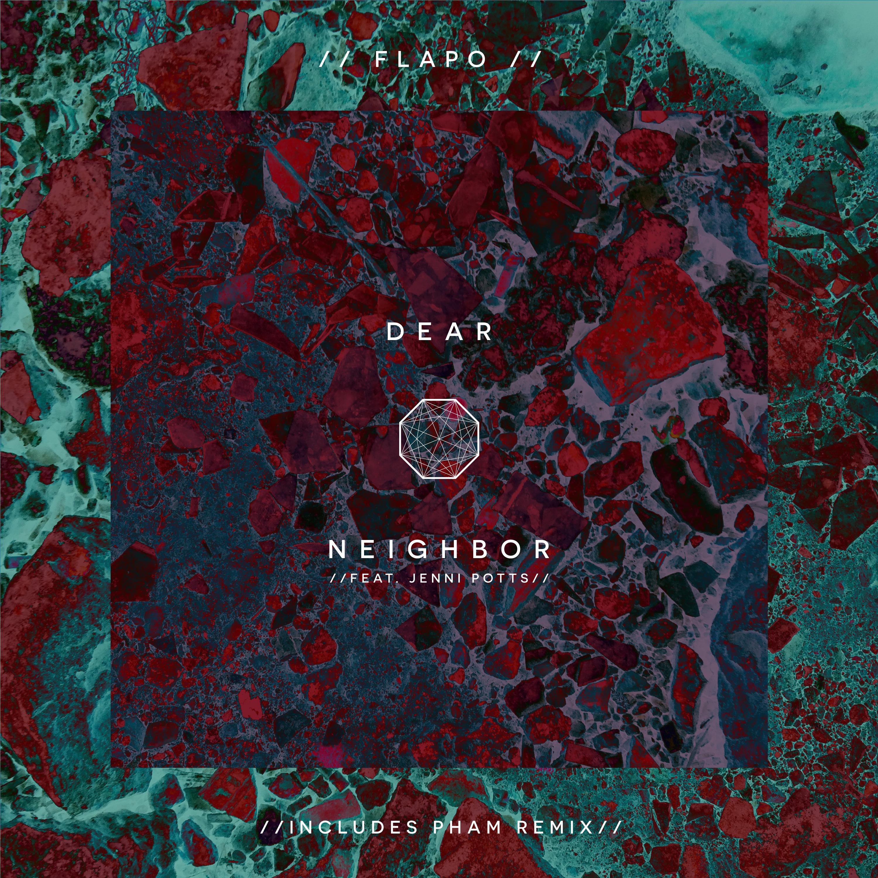 Dear Neighbor (Pham Remix)