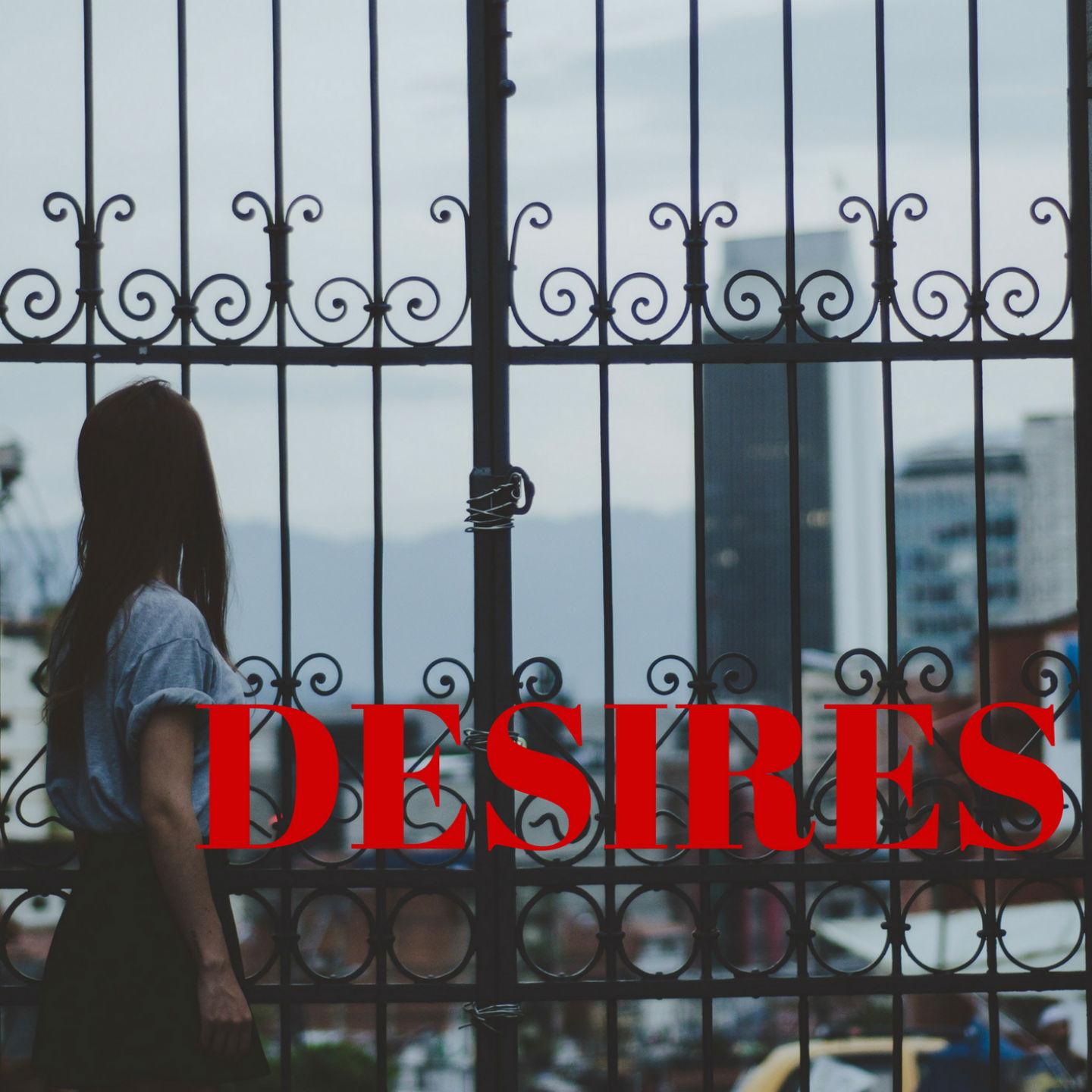 Desires