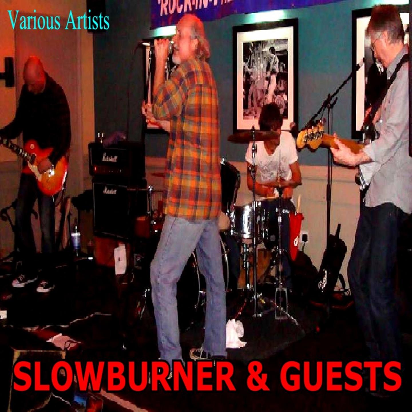 Slowburner & Guests