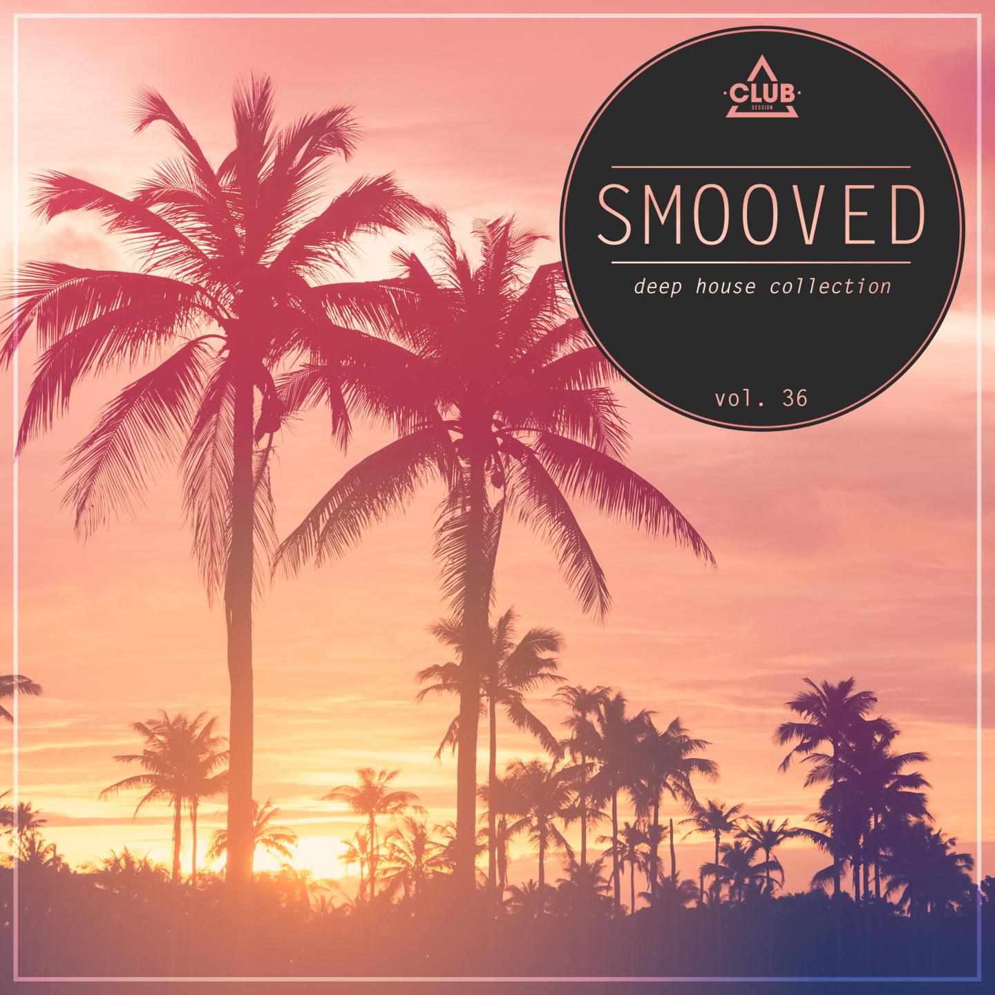 Smooved - Deep House Collection, Vol. 36