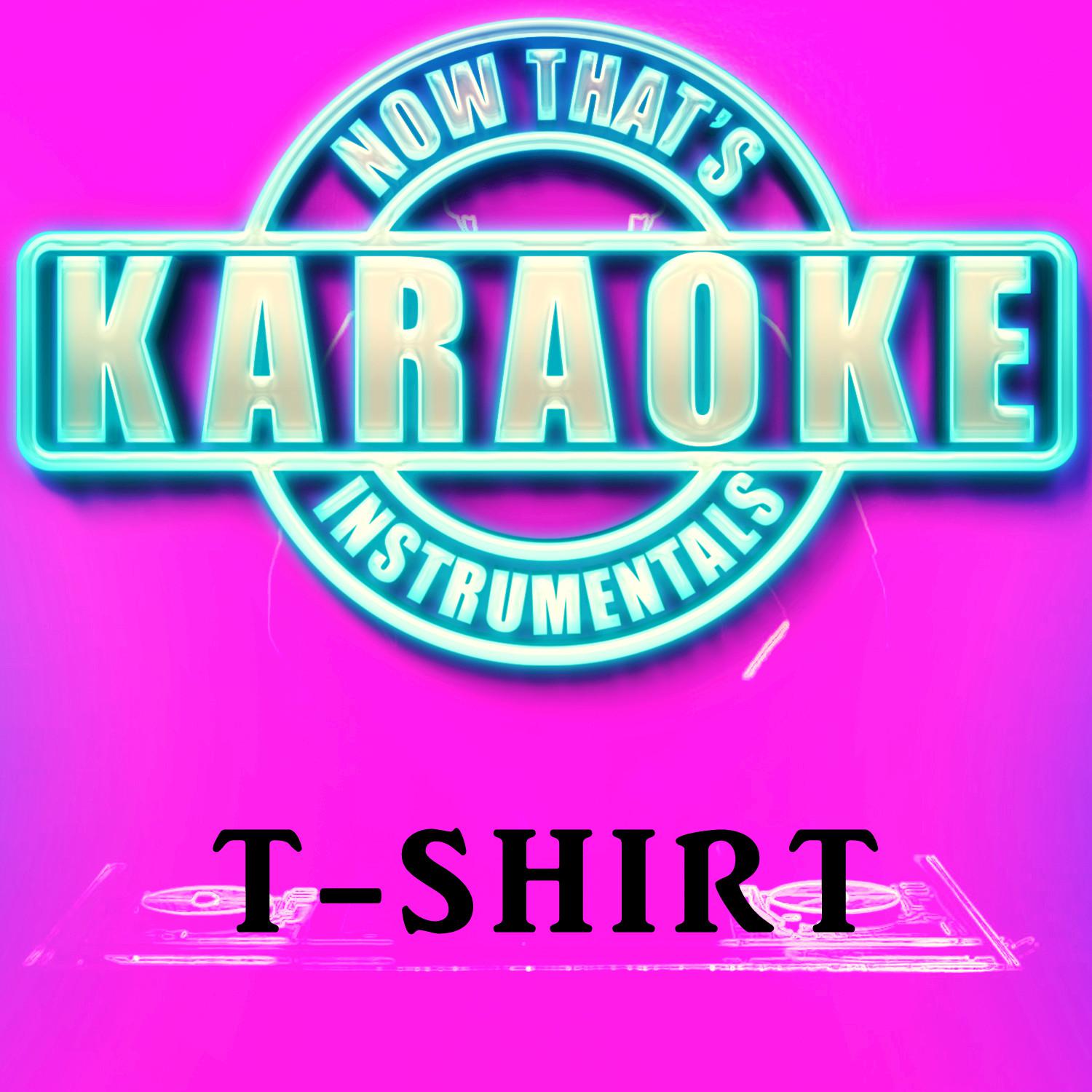 T-Shirt (Originally Performed by Migos) (Instrumental Karaoke Version)