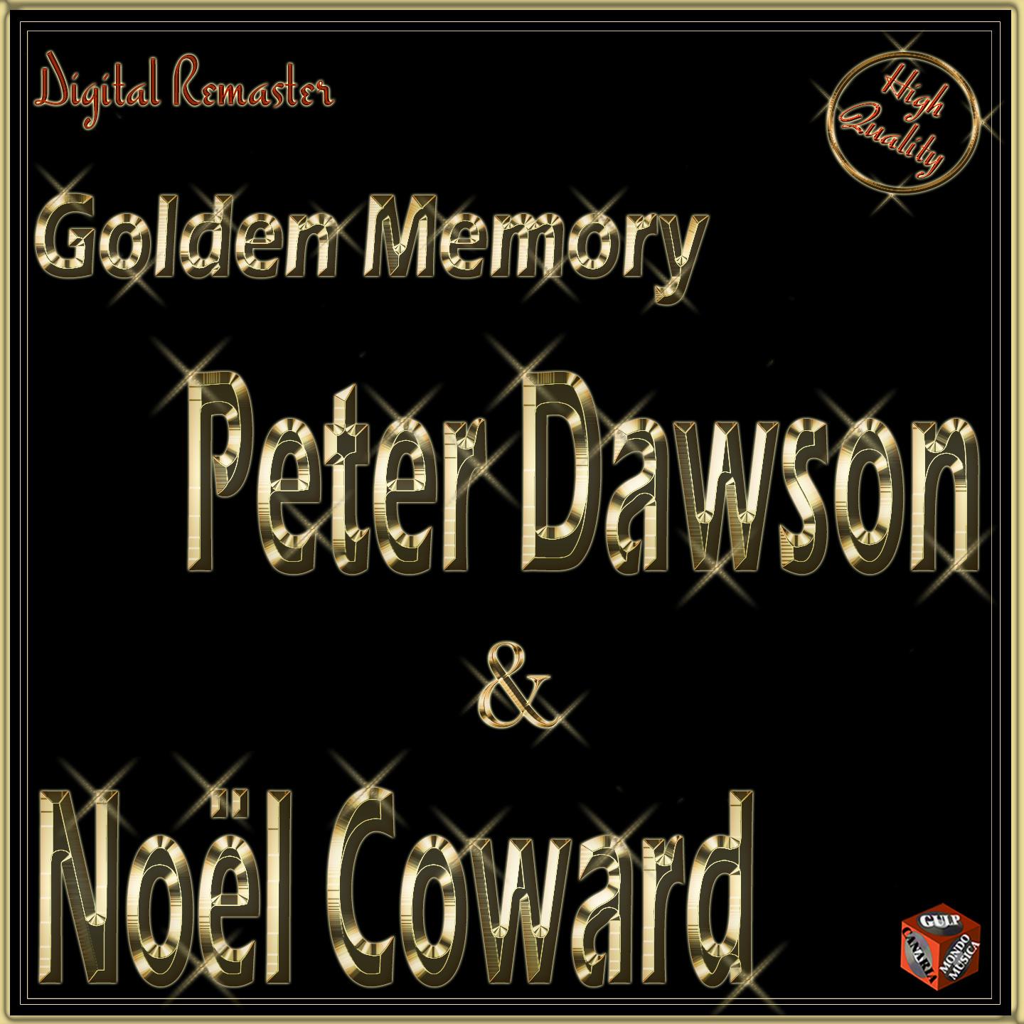 Golden Memory: Peter Dawson  No l Coward