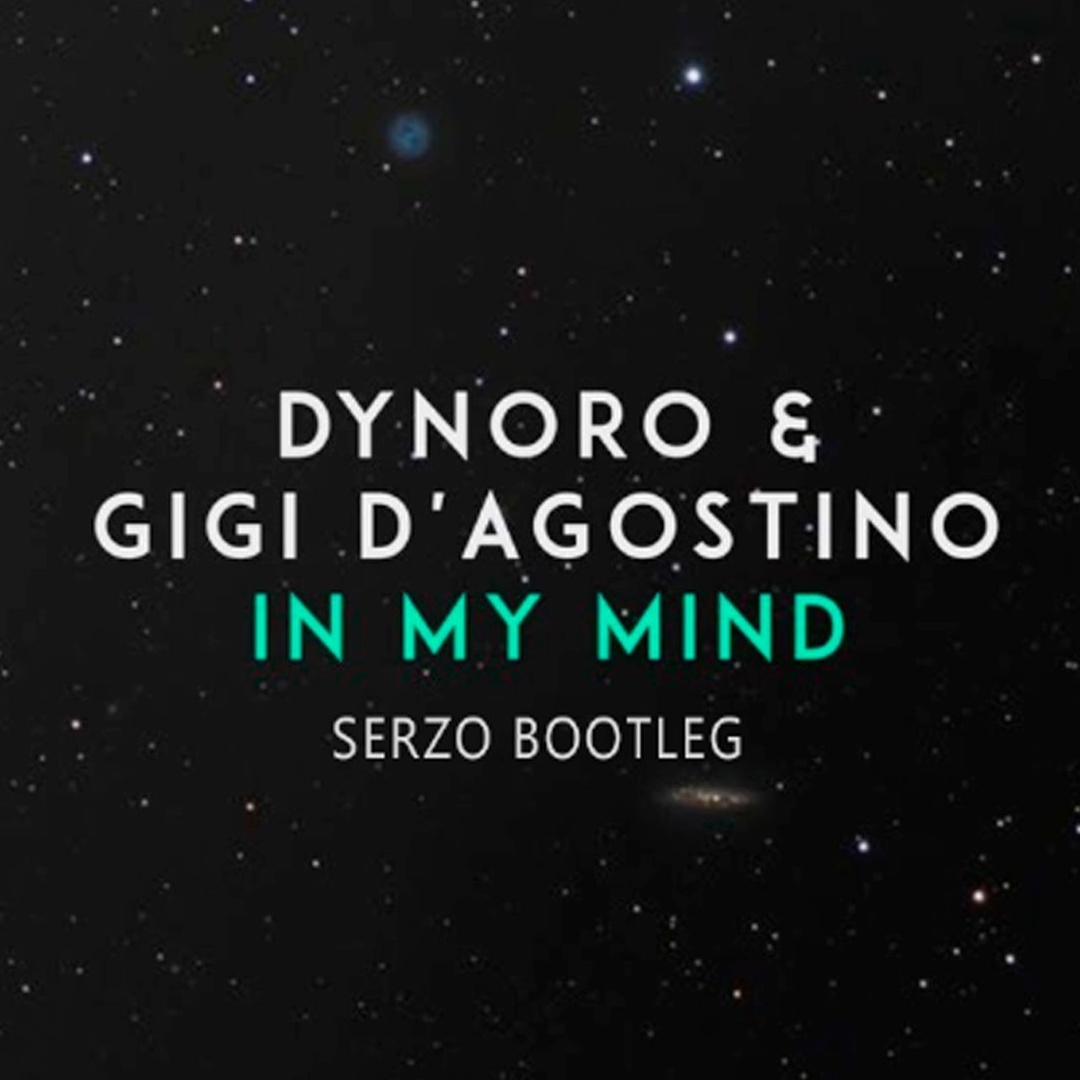 In My Mind (Serzo Bootleg)