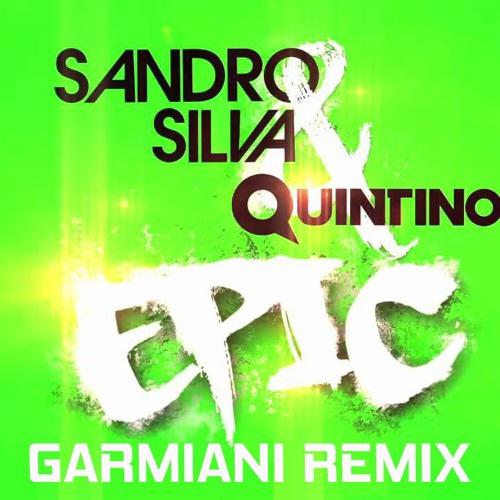 Epic (Garmiani Remix)