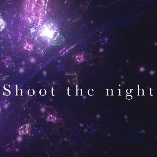 Shoot the night