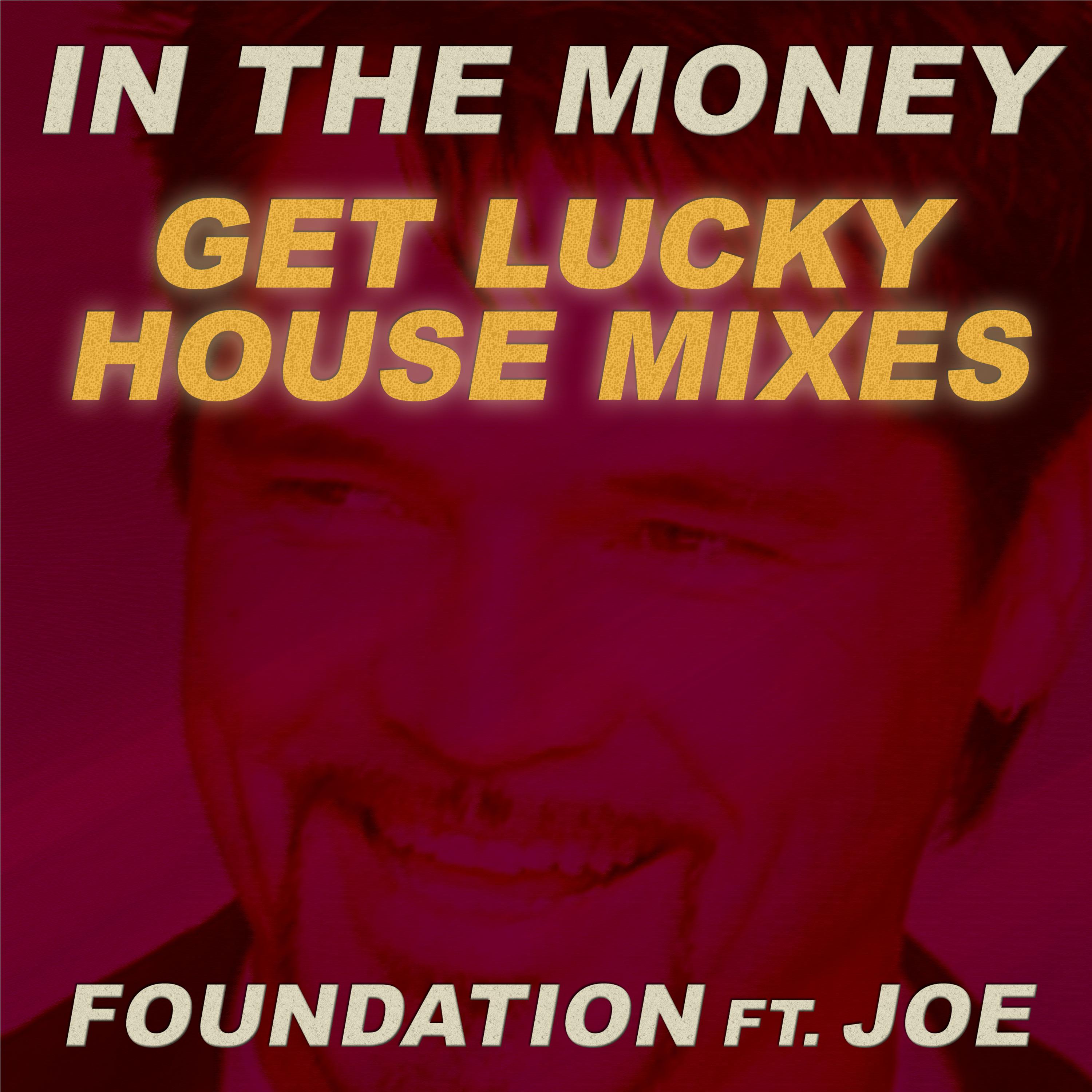 In the Money (Get Lucky House Mixes)