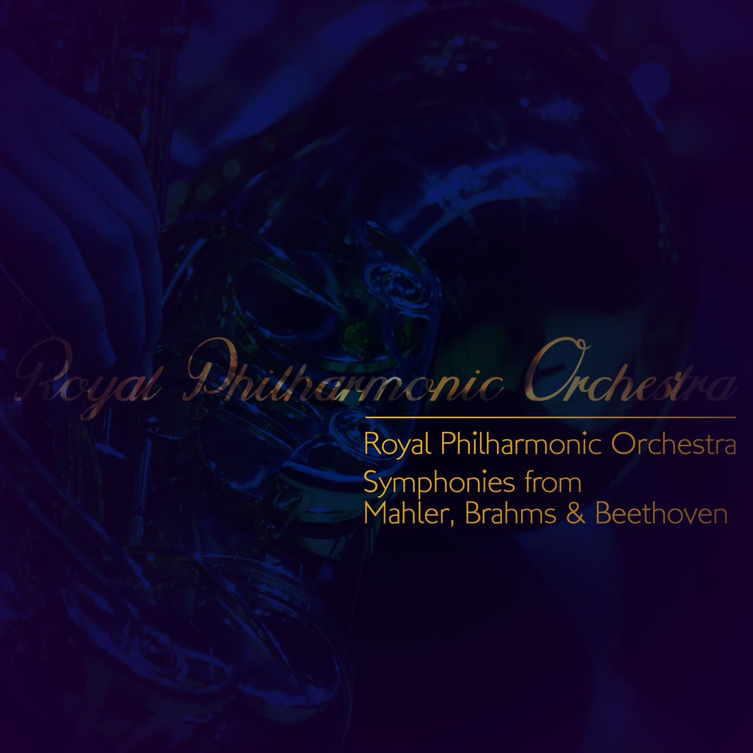 Royal Philharmonic Orchestra: Symphonies from Mahler, Brahms & Beethoven