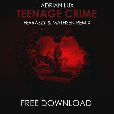 Teenage Crime (Ferrazzy & Mathsen Remix)