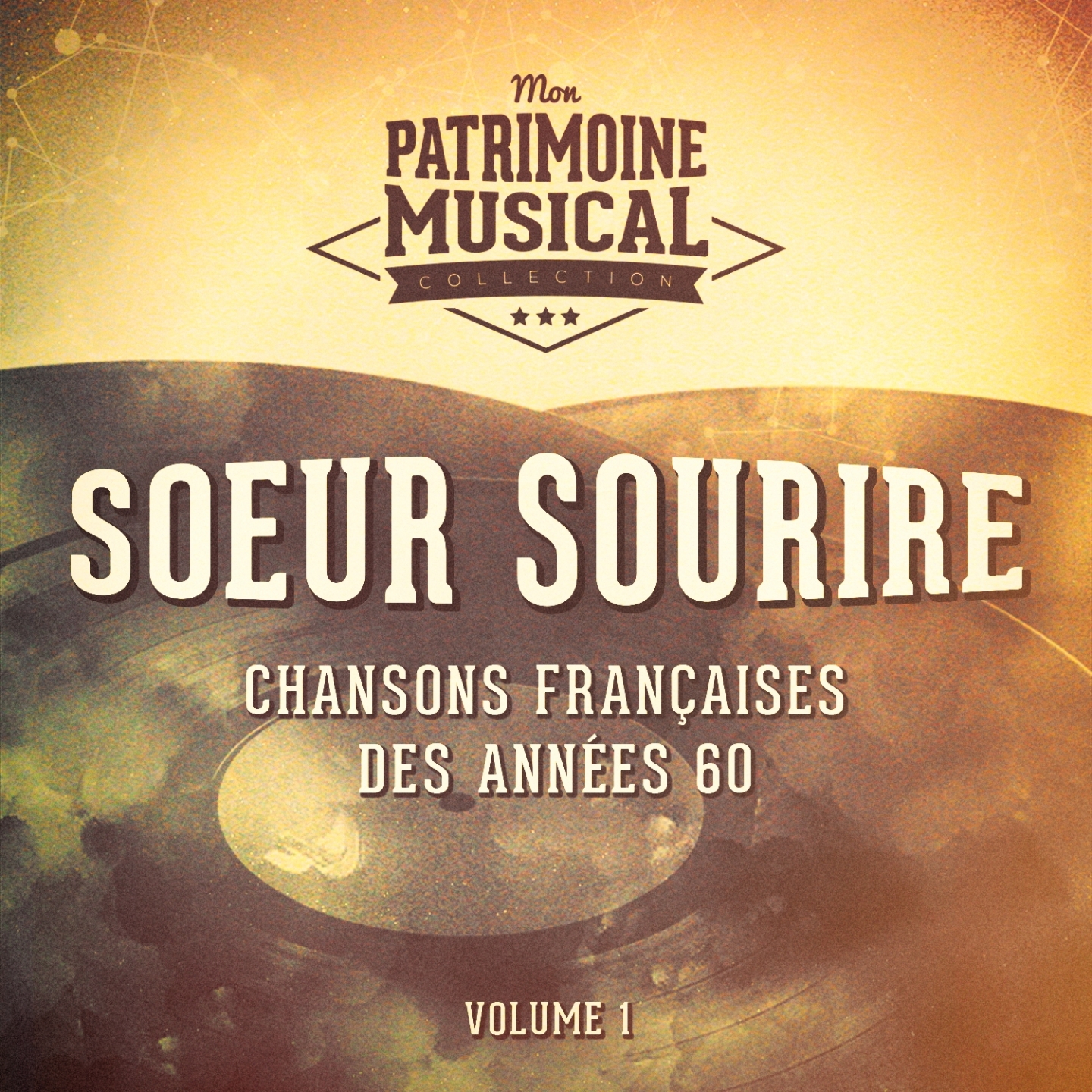 Chansons fran aises des anne es 60 : Soeur Sourire, Vol. 1