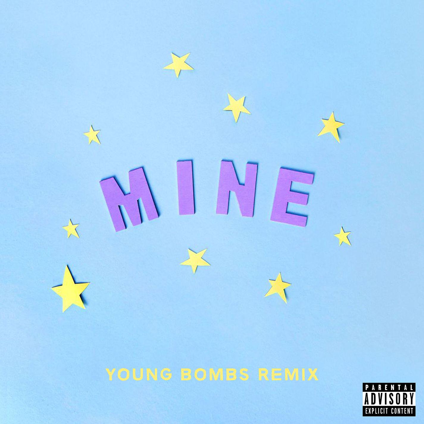 Mine (Bazzi vs. Young Bombs Remix)
