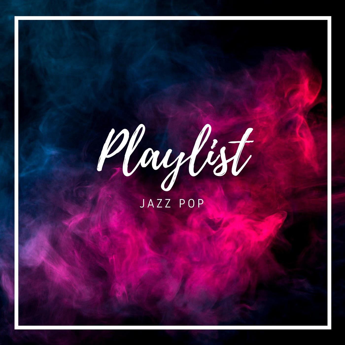 Playlist Jazz Pop