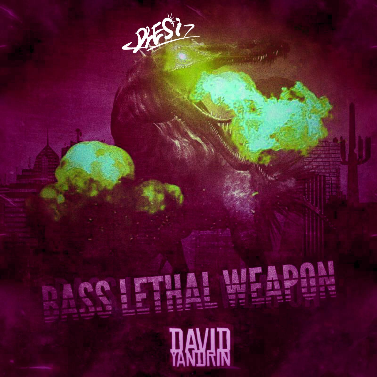 David Yandrin -Bass Lethal Weapon(DiESi Remix)