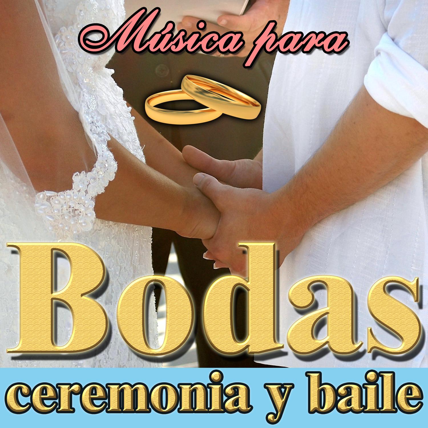 Mu sica Para Bodas. Ceremonia y Baile