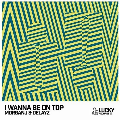 I Wanna Be On Top (Original Mix)