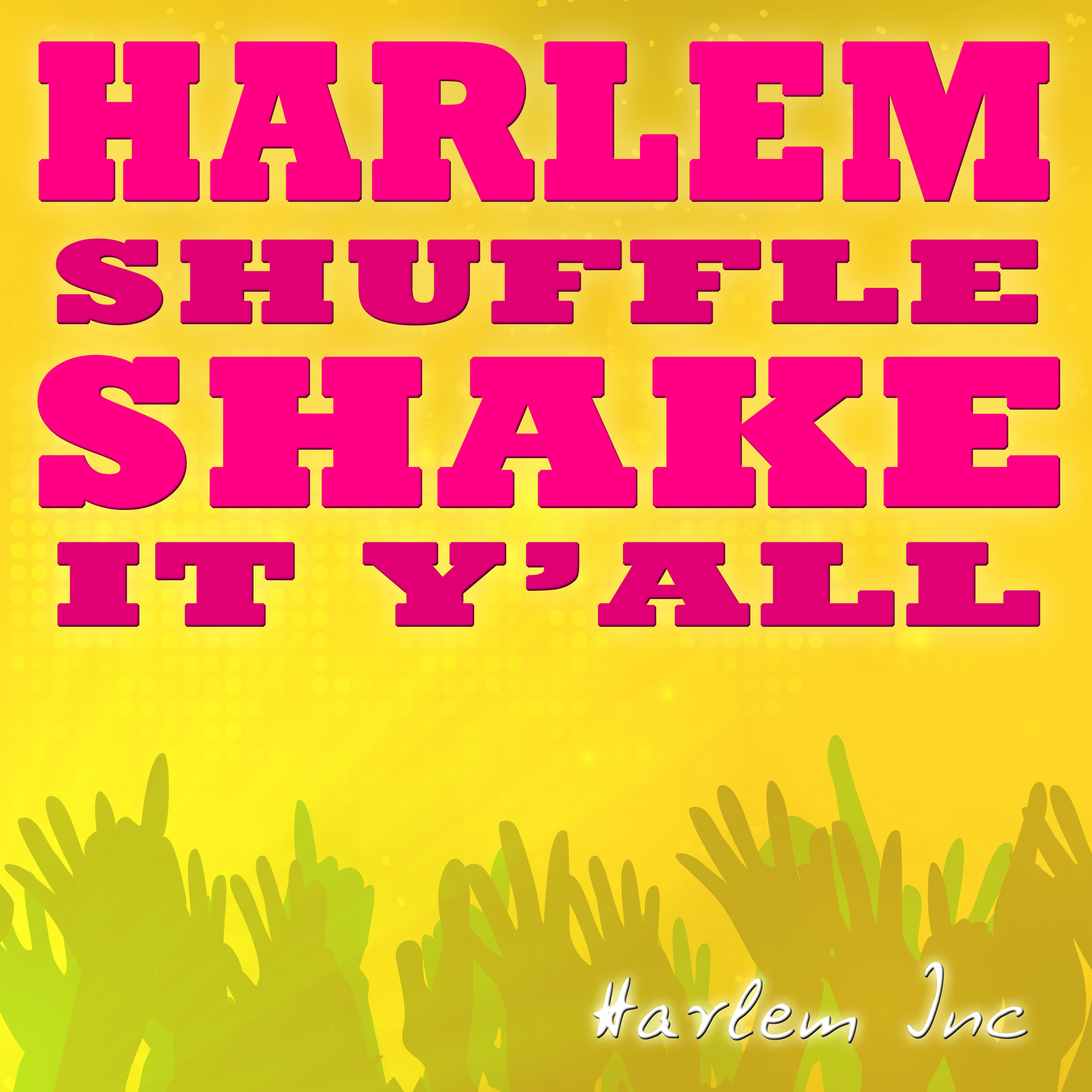 Harlem Shuffle (Shake It Y'all) (Instrumental Karaoke Edit)