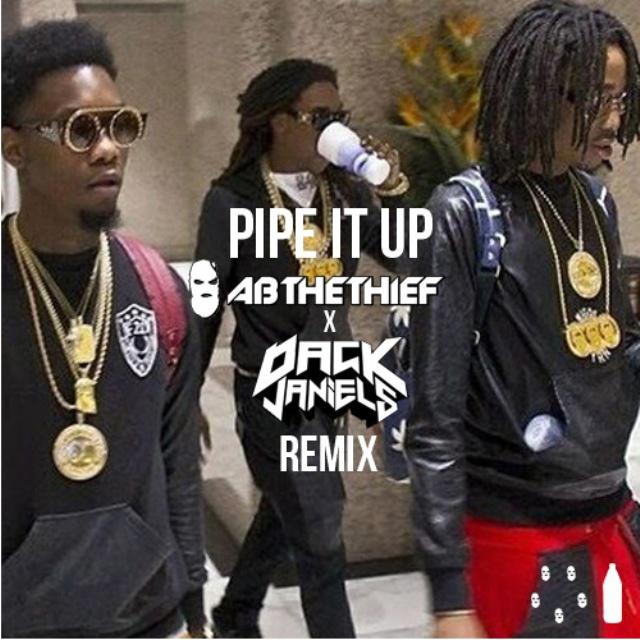 Pipe It Up (AB THE THIEF X DACK JANIELS Remix)
