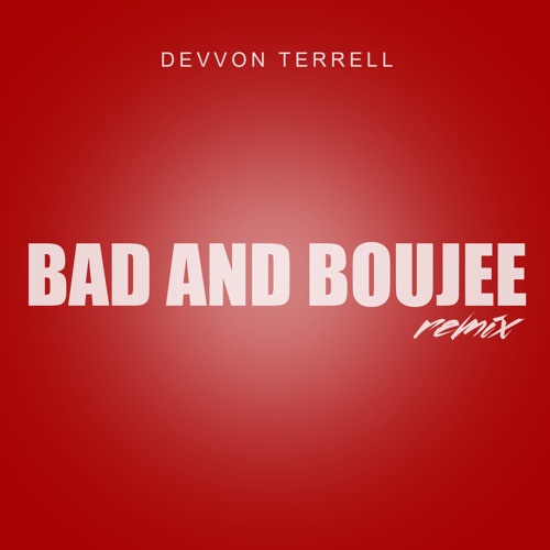 Bad & Boujee (Remix) 