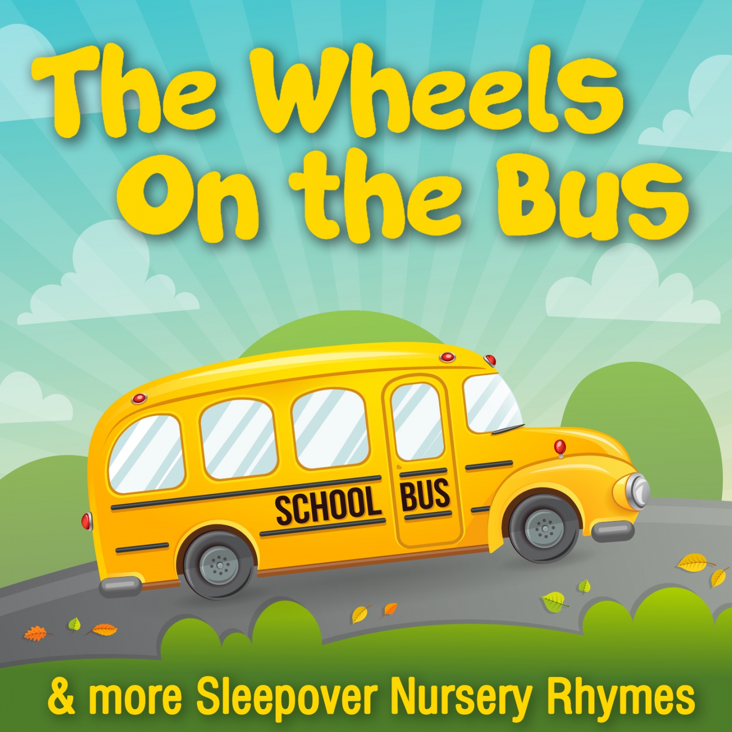 The Wheels on the Bus & More Sleepover Nursery Rhymes