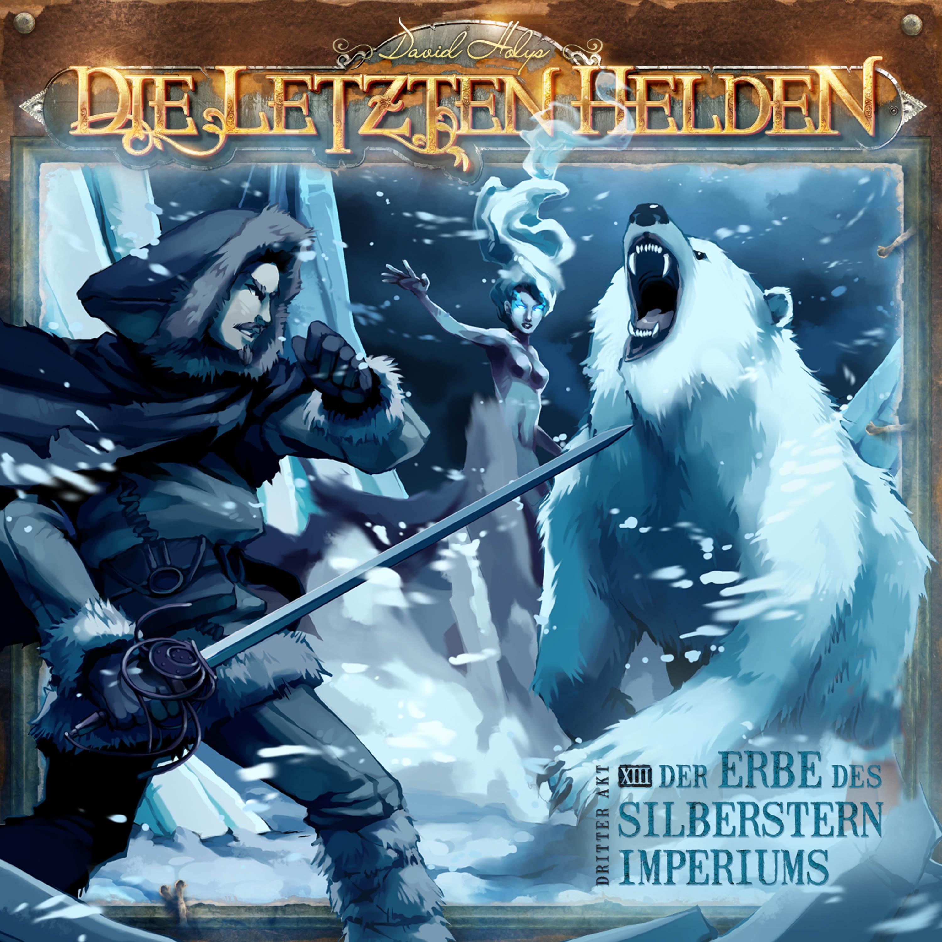 Die Letzten Helden - 13 Der Erbe des Silberstern Imperiums