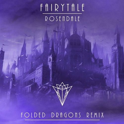 Fairytale (Folded Dragons Remix)