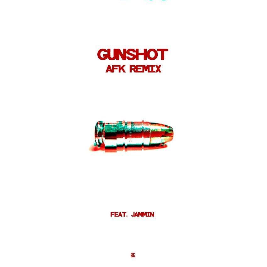 Gunshot (AFK Remix)