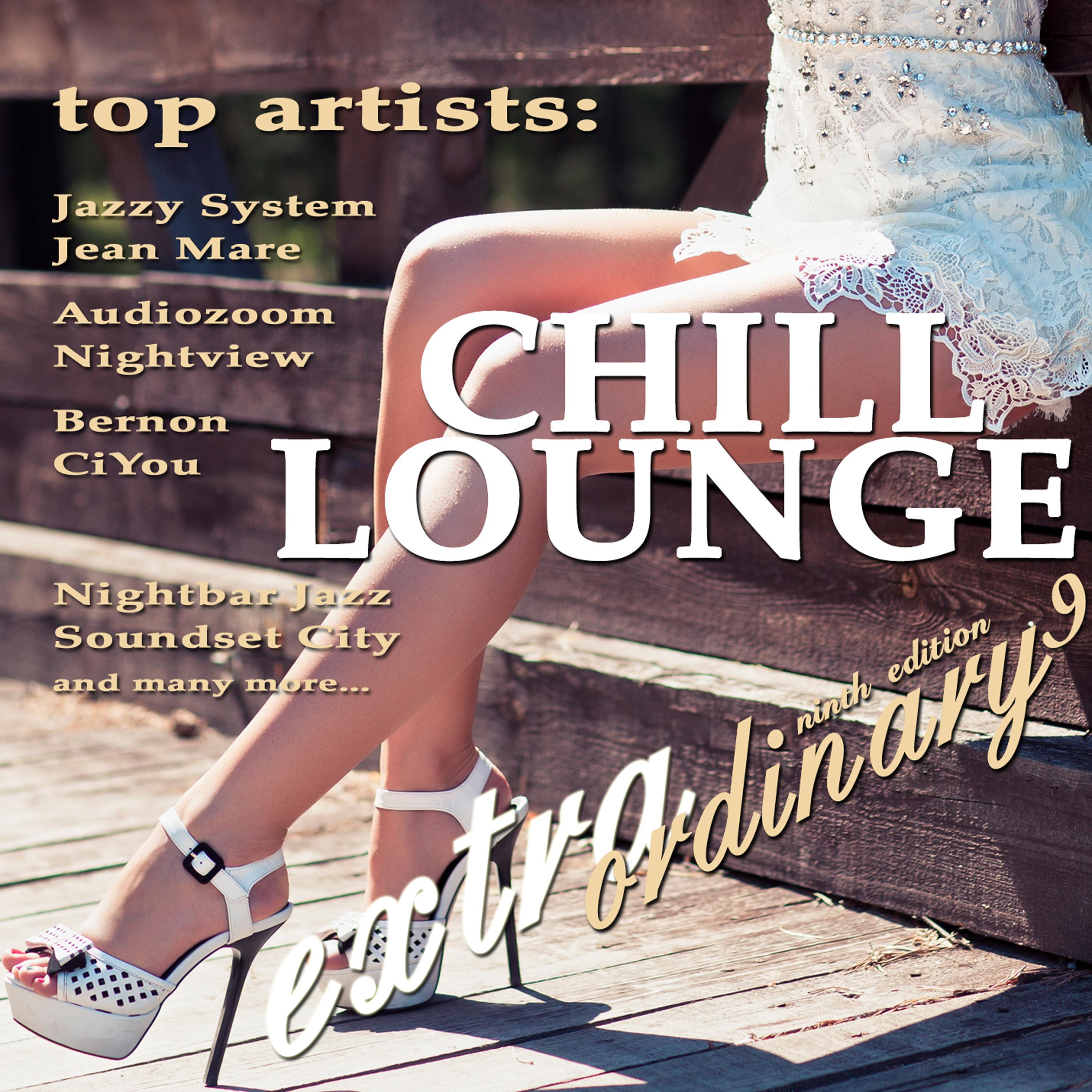 Extraordinary Chill Lounge, Vol. 9 Best of Downbeat Chillout Lounge Cafe Pearls