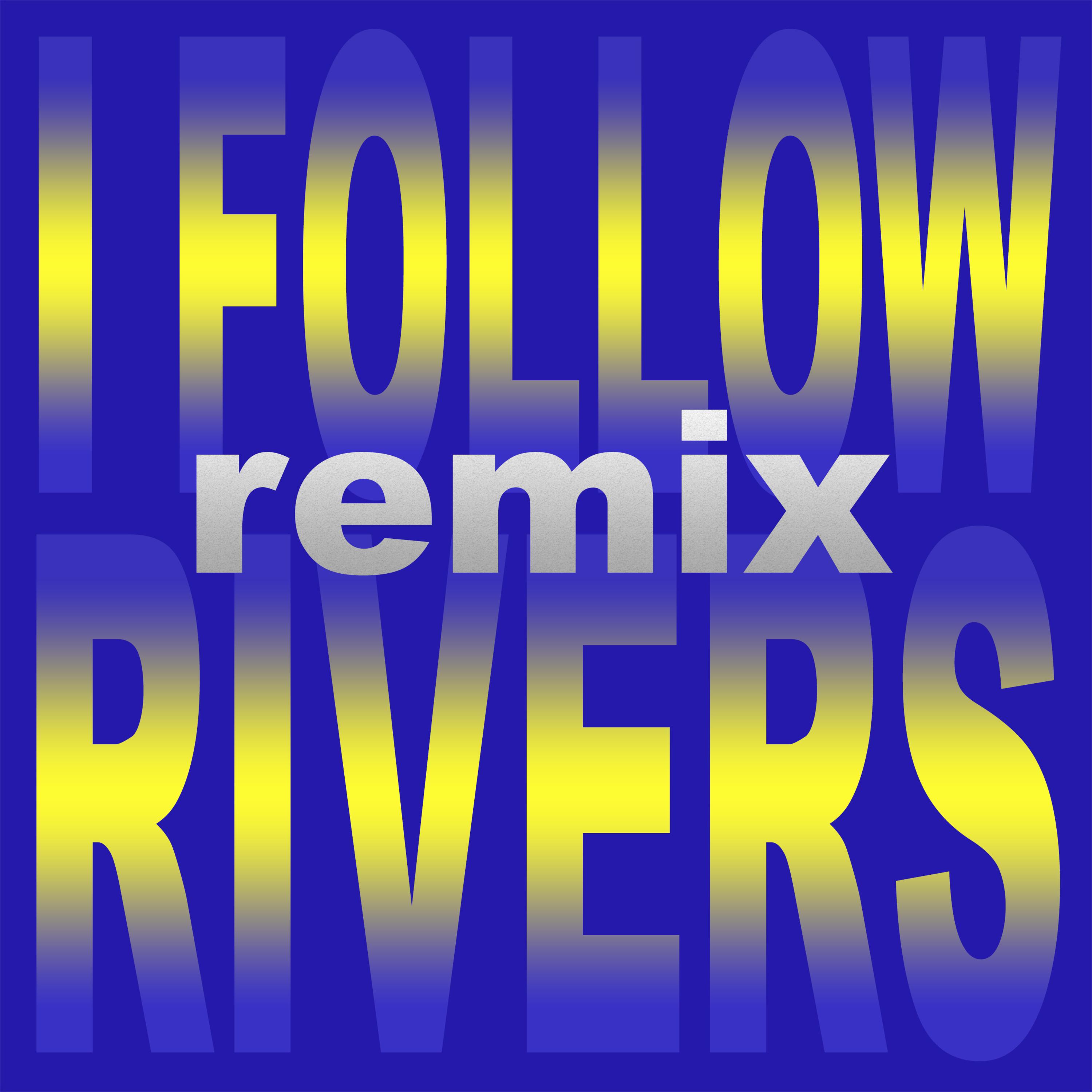 I Follow Rivers (Diamonds Club Edit)