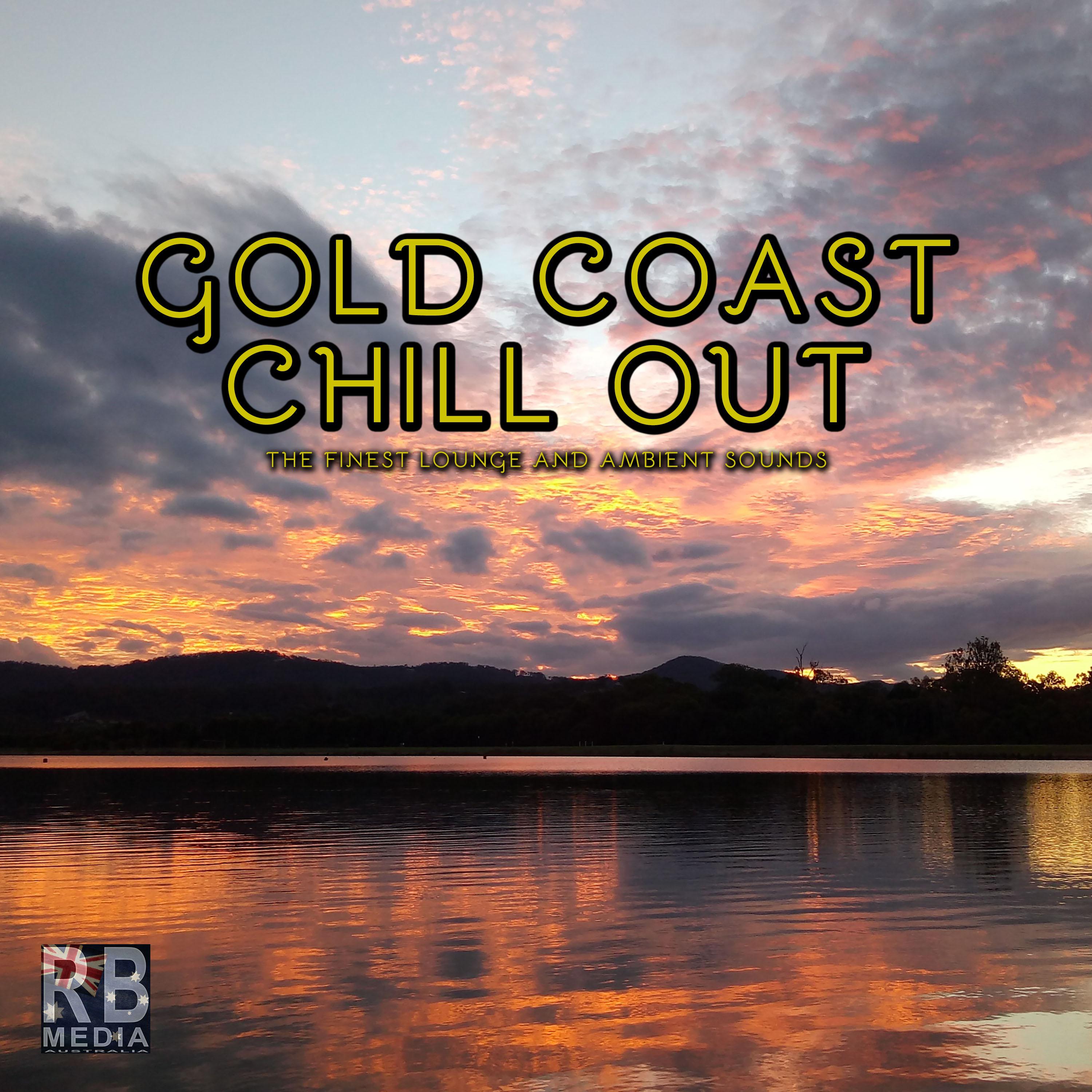 Gold Coast Chill Out (The Finest Lounge and Ambient Sounds)