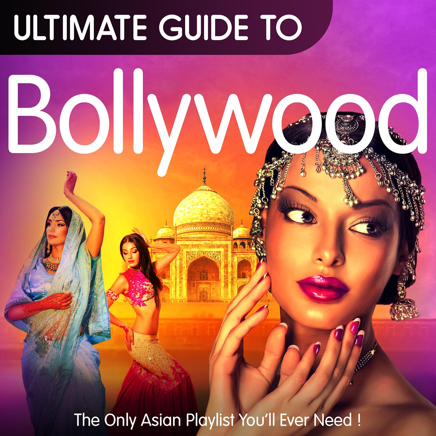 Ultimate Guide to Bollywood - The Only Asian Playlist You'll Ever Need!