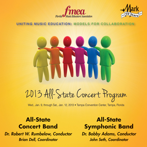 2013 Florida Music Educators Association (FMEA): All-State Concert Band and All-State Symphonic Band