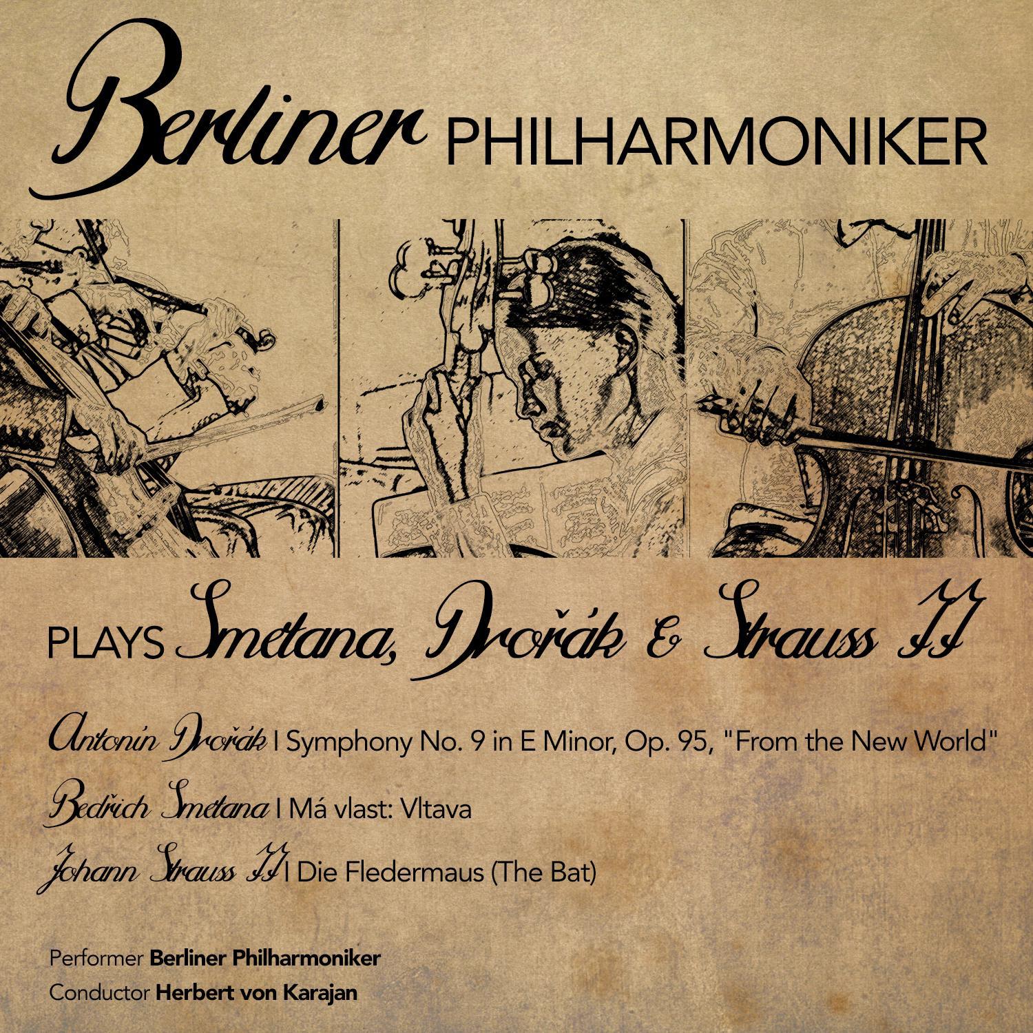 Berliner Philharmoniker Plays Smetana, Dvoa k  Strauss II