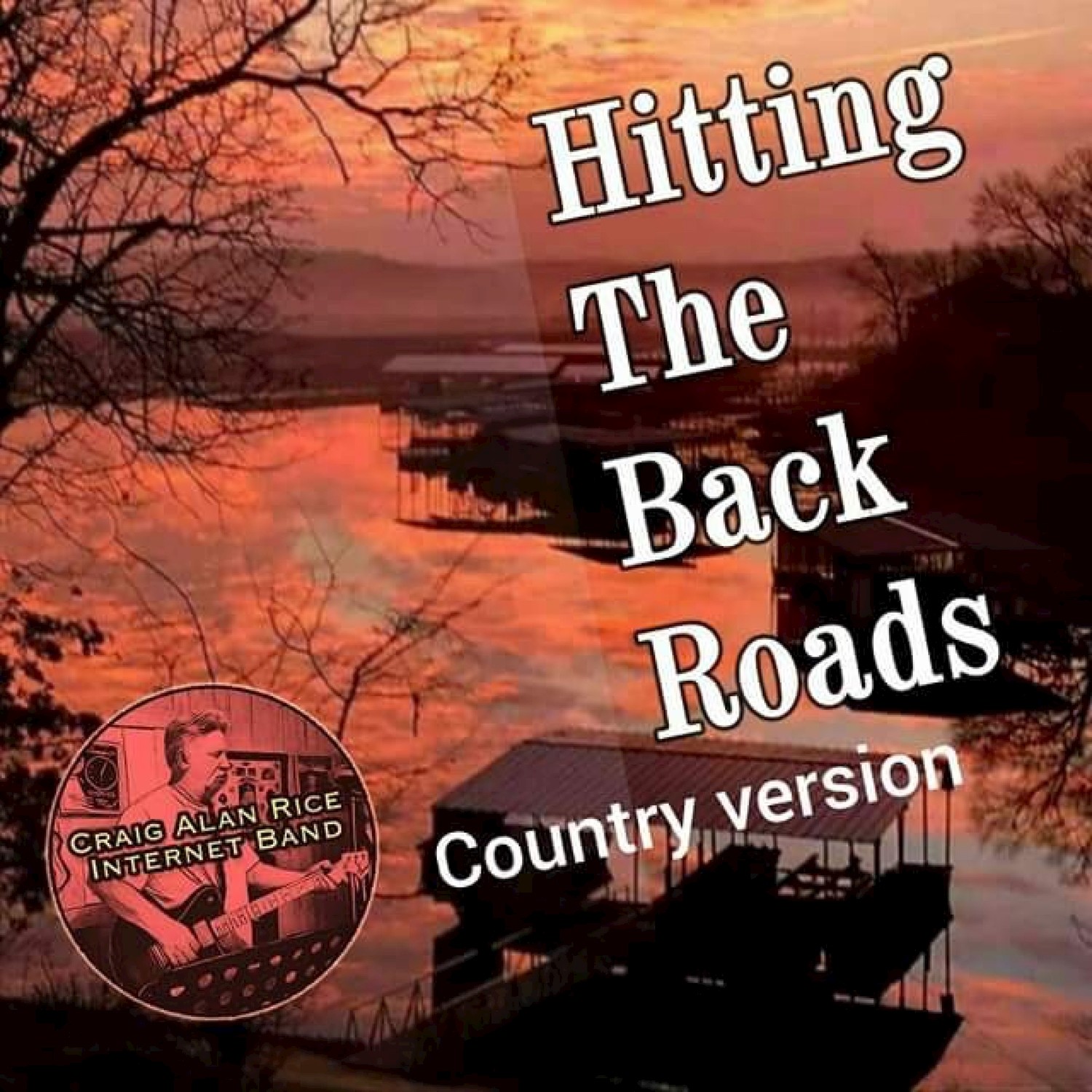 Hitting the Back Roads (Lake of the Ozarks) (Country Version)