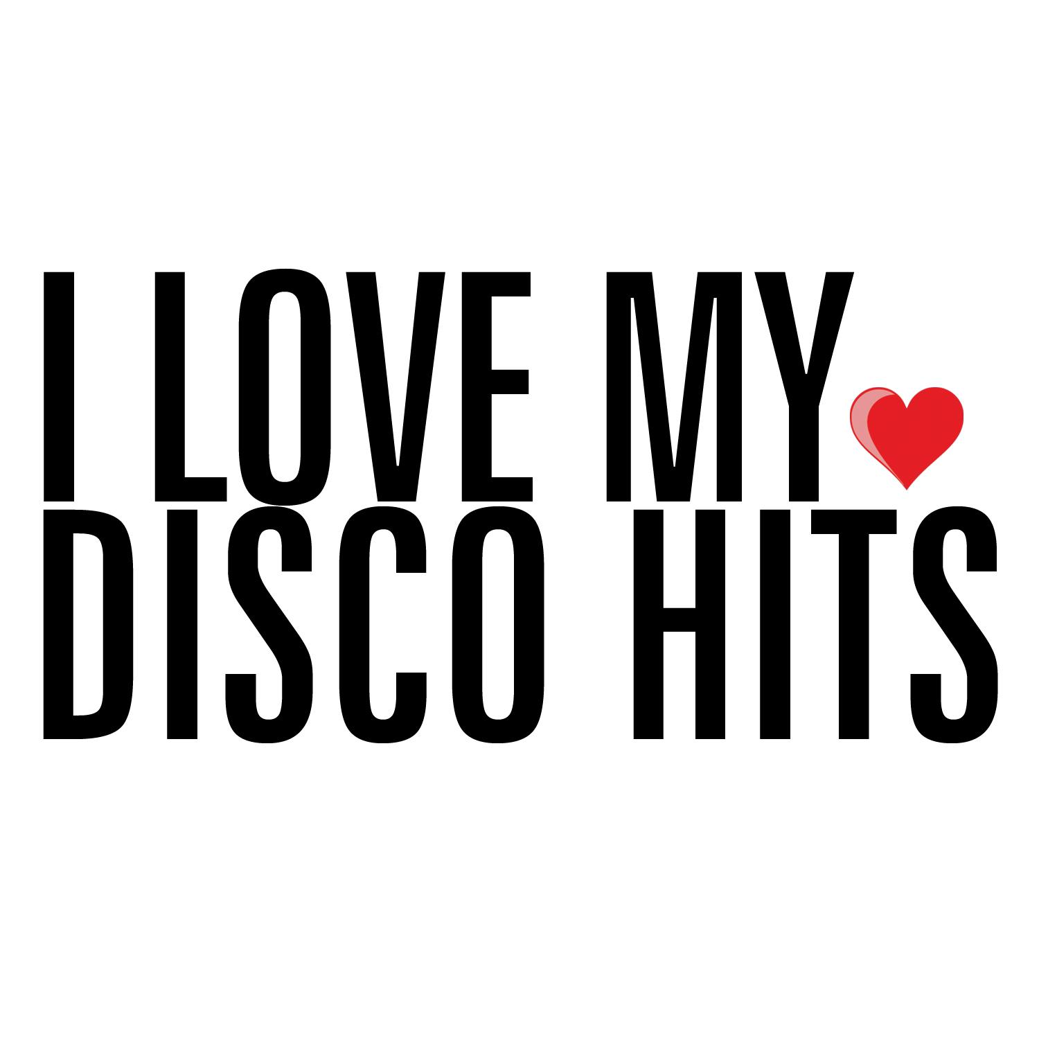 I Love My Disco Hits