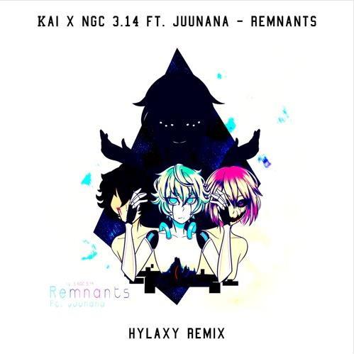 Remnants (Hylaxy Remix)