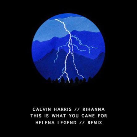 This Is What You Came For (Helena Legend Remix)