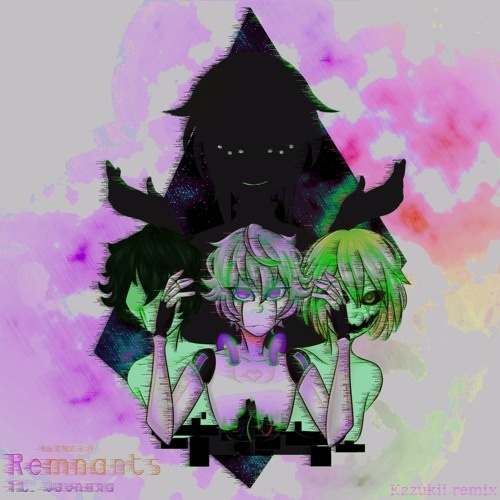  Remnants (Kazukii Remix)