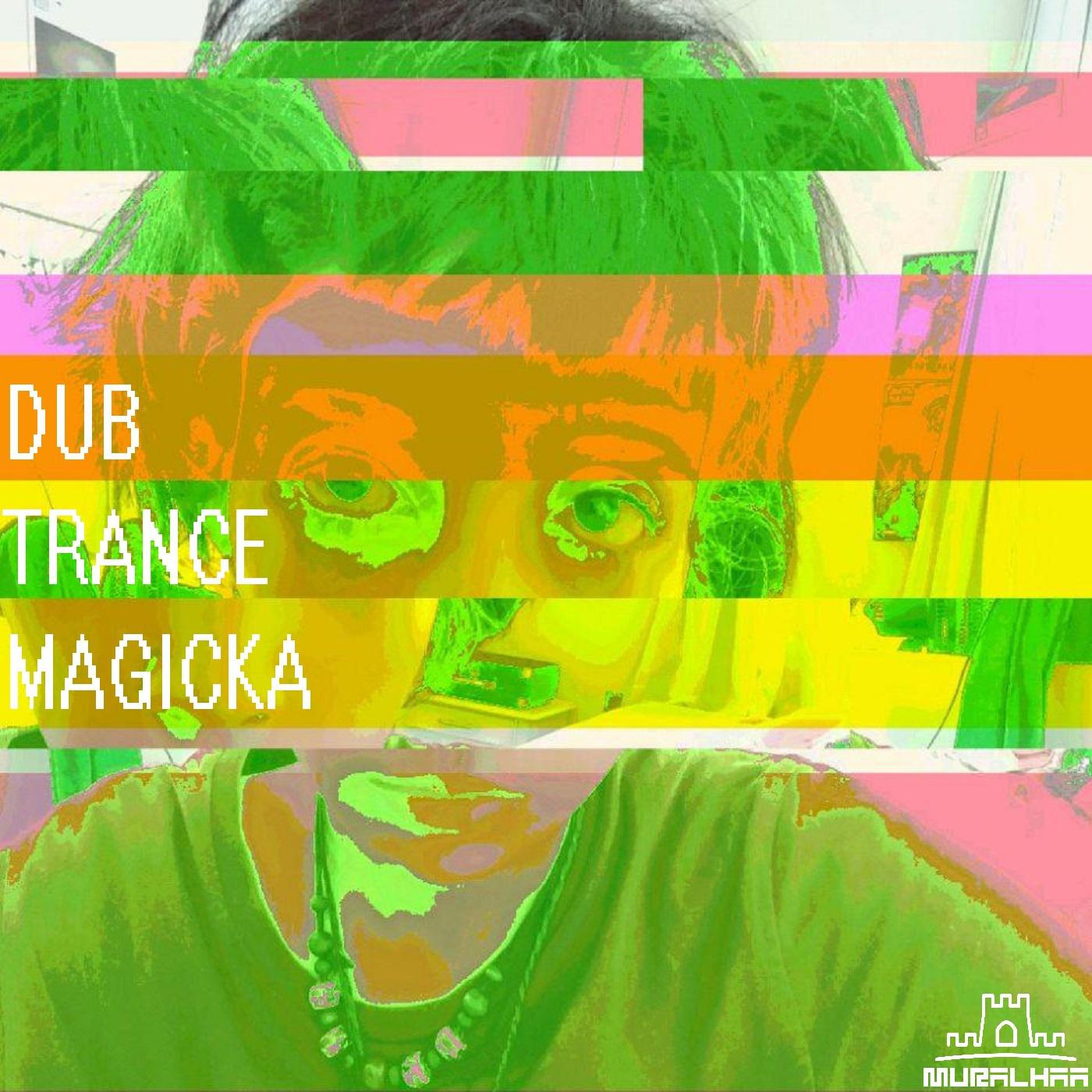 Dub Trance Magicka