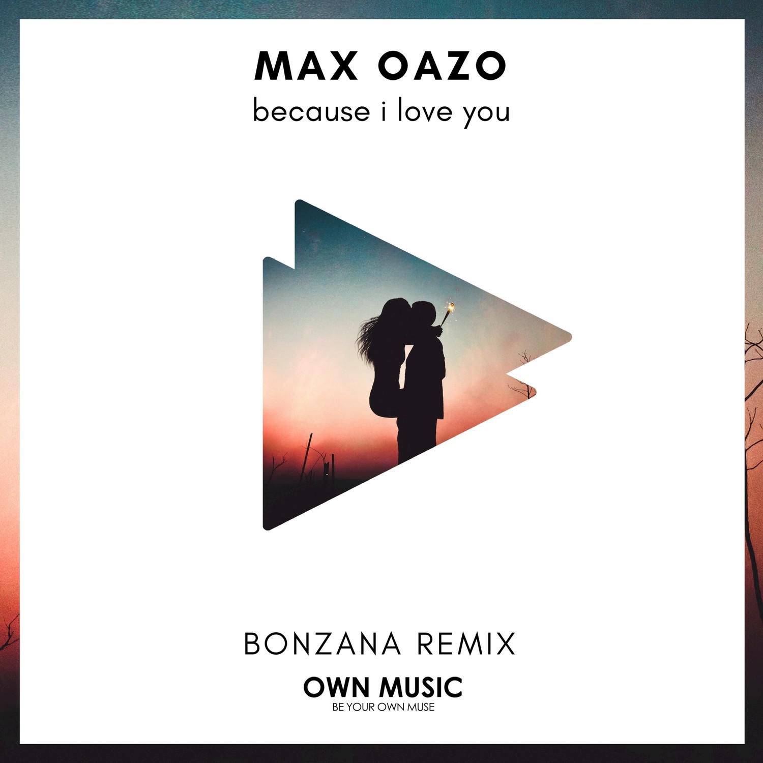Because I Love You (Bonzana Remix)