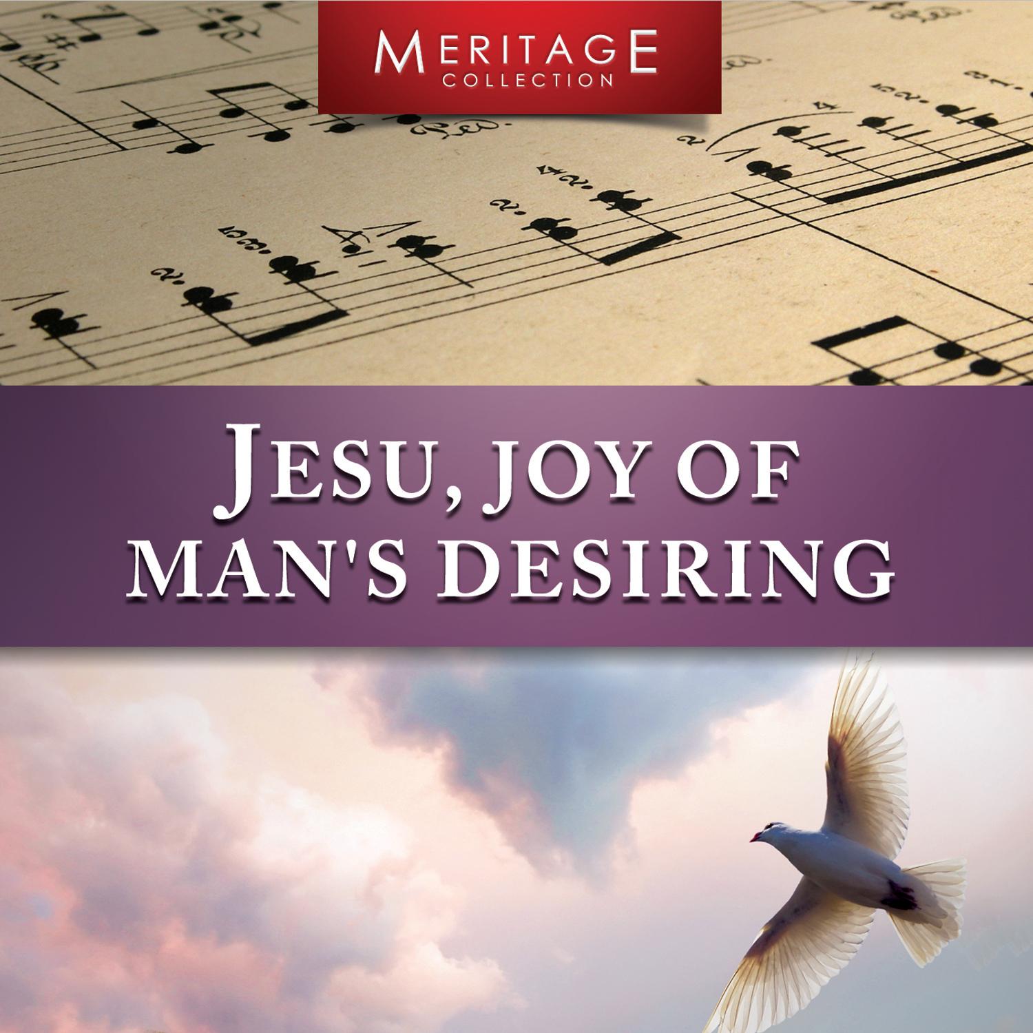 Meritage Classical: Jesu, Joy of Man's Desiring