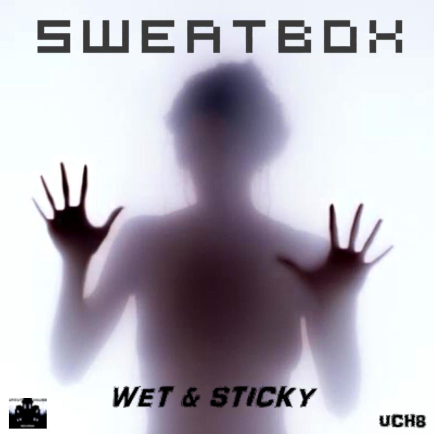 Wet & Sticky (Dirty)