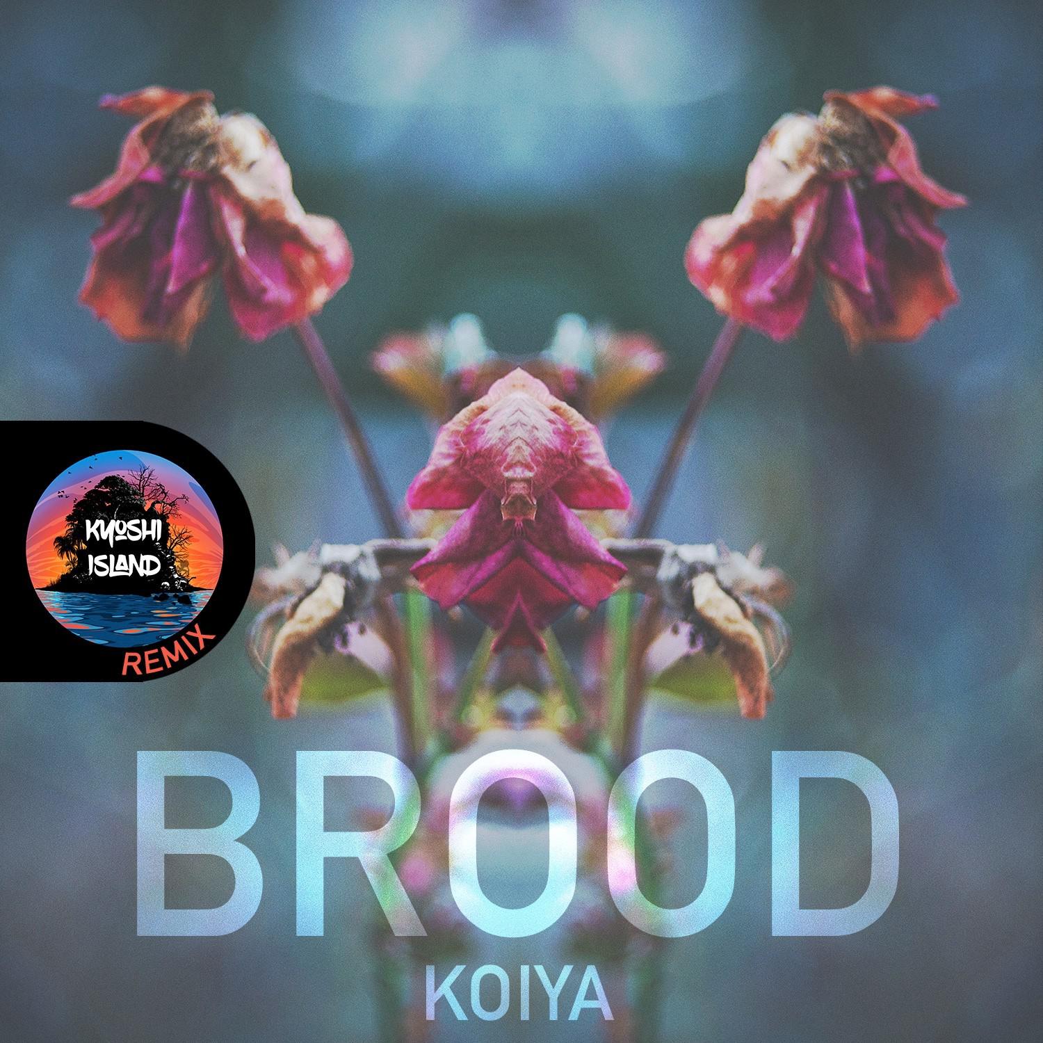 Brood (Kyoshi Island Remix)