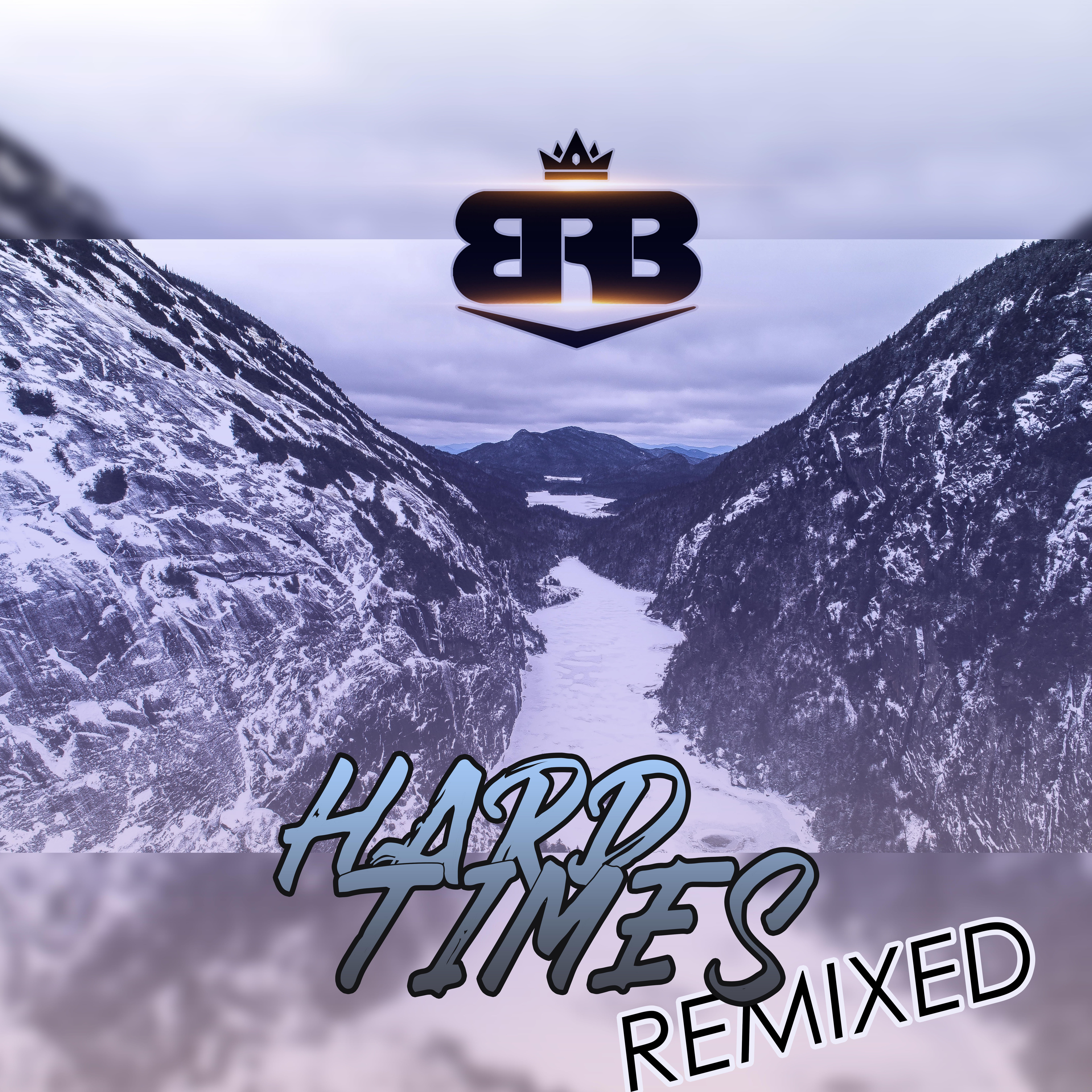 Hard Times (Remixed)