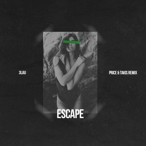 Escape (Price & Takis Remix)