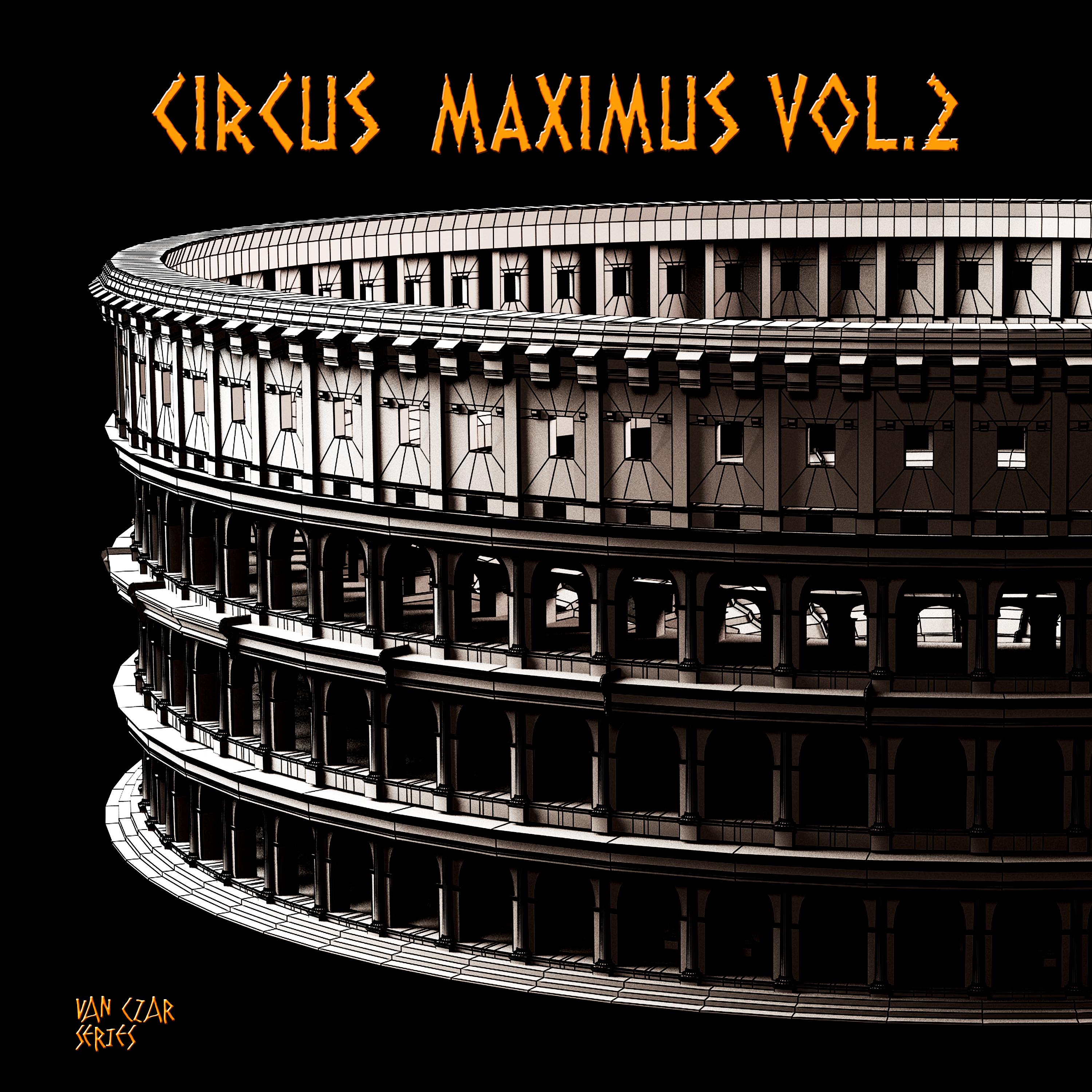 Circus Maximus, Vol. 2 (Mixed By Van Czar) [Continuous DJ Mix]