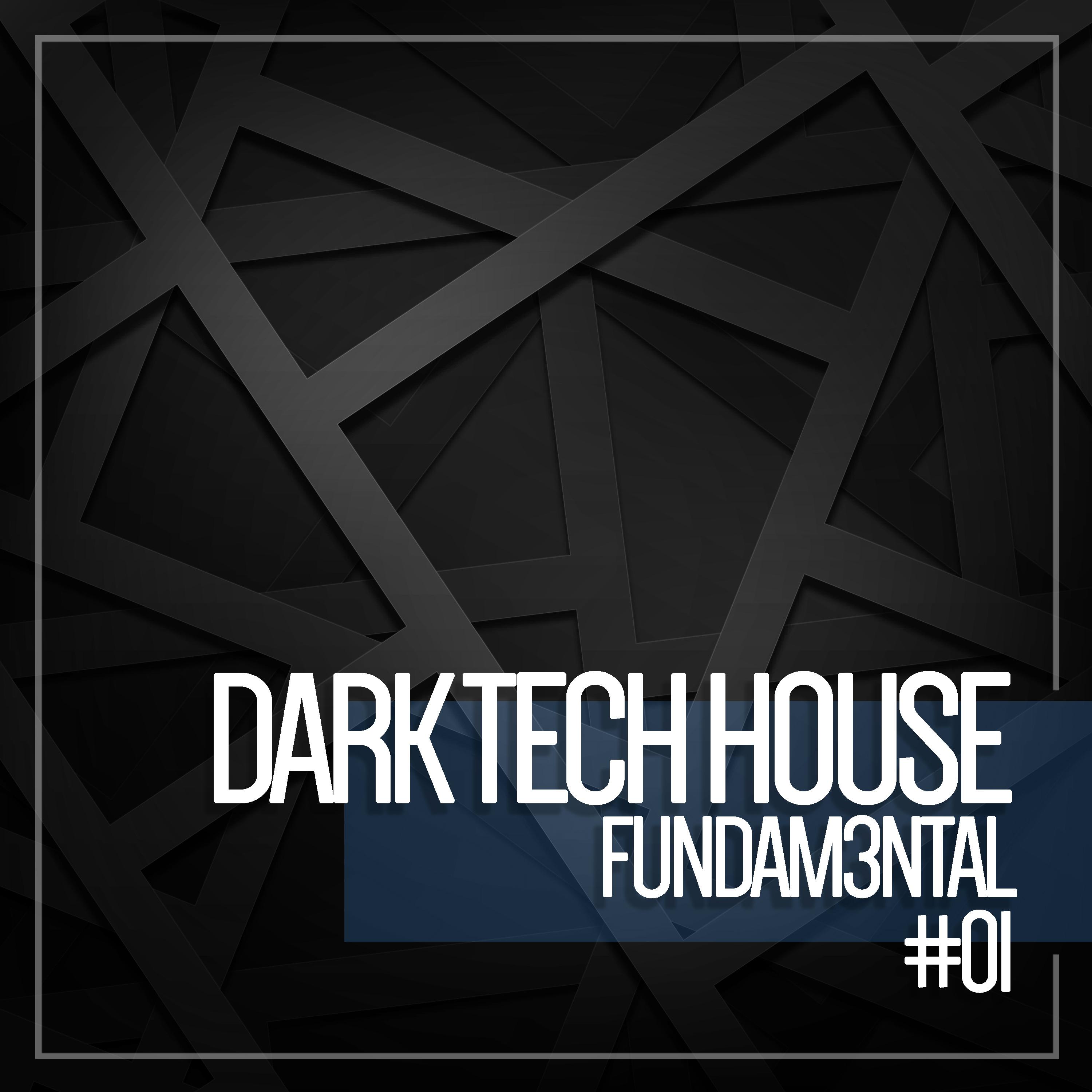 Dark Tech House Fundam3ntal 01