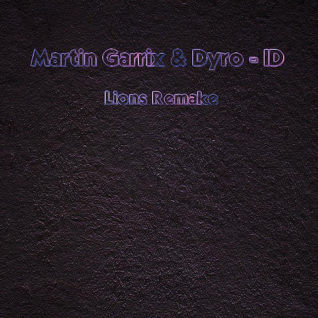 Martin Garrix & Dyro - ID (Lions Remake)