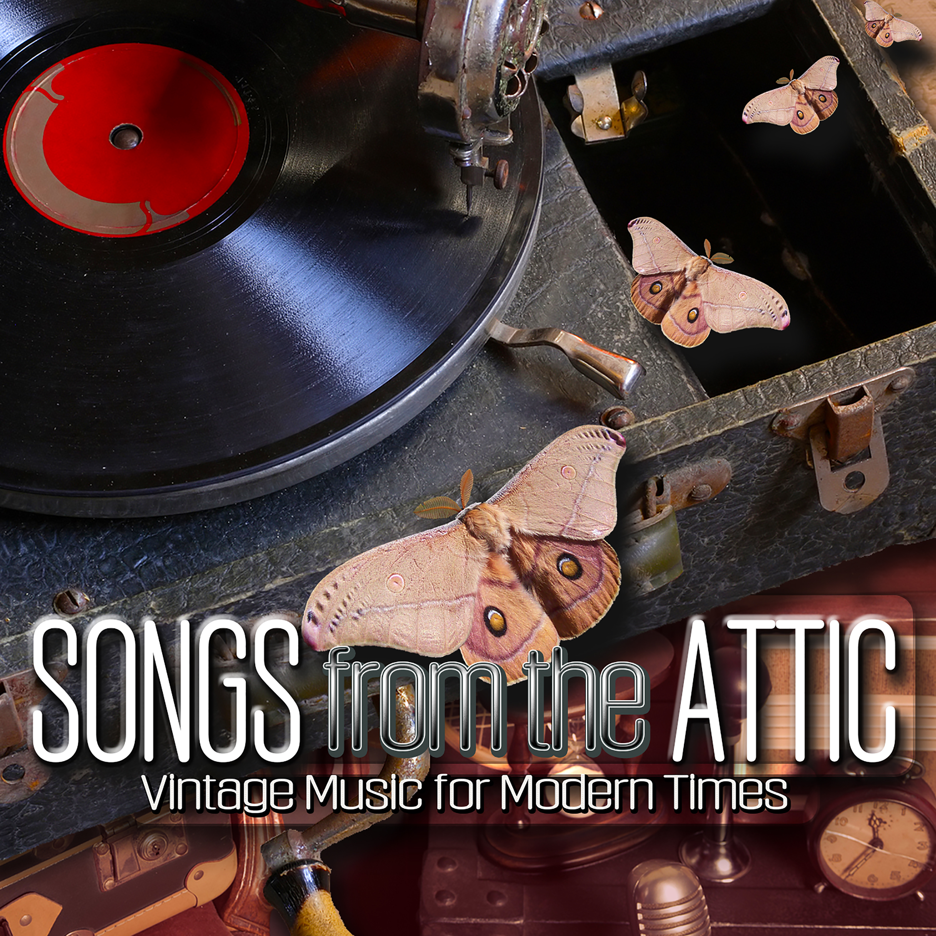 Songs from the Attic: Vintage Music for Modern Times