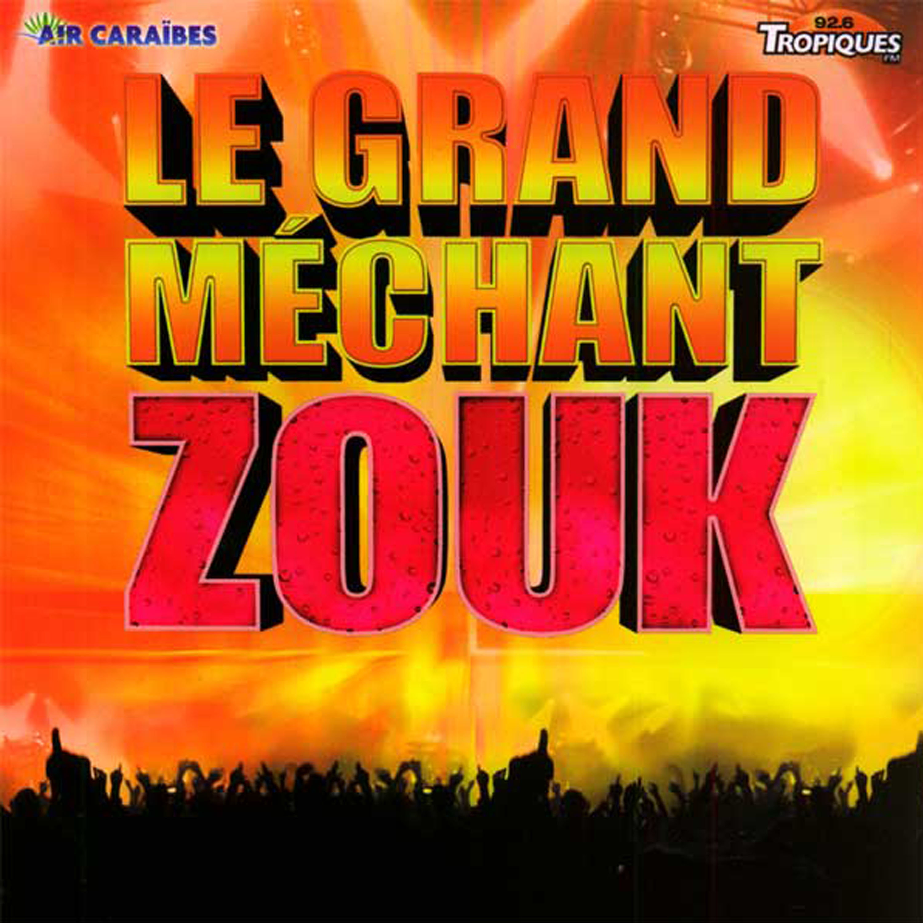 Le Grand Me chant Zouk : Anthologie
