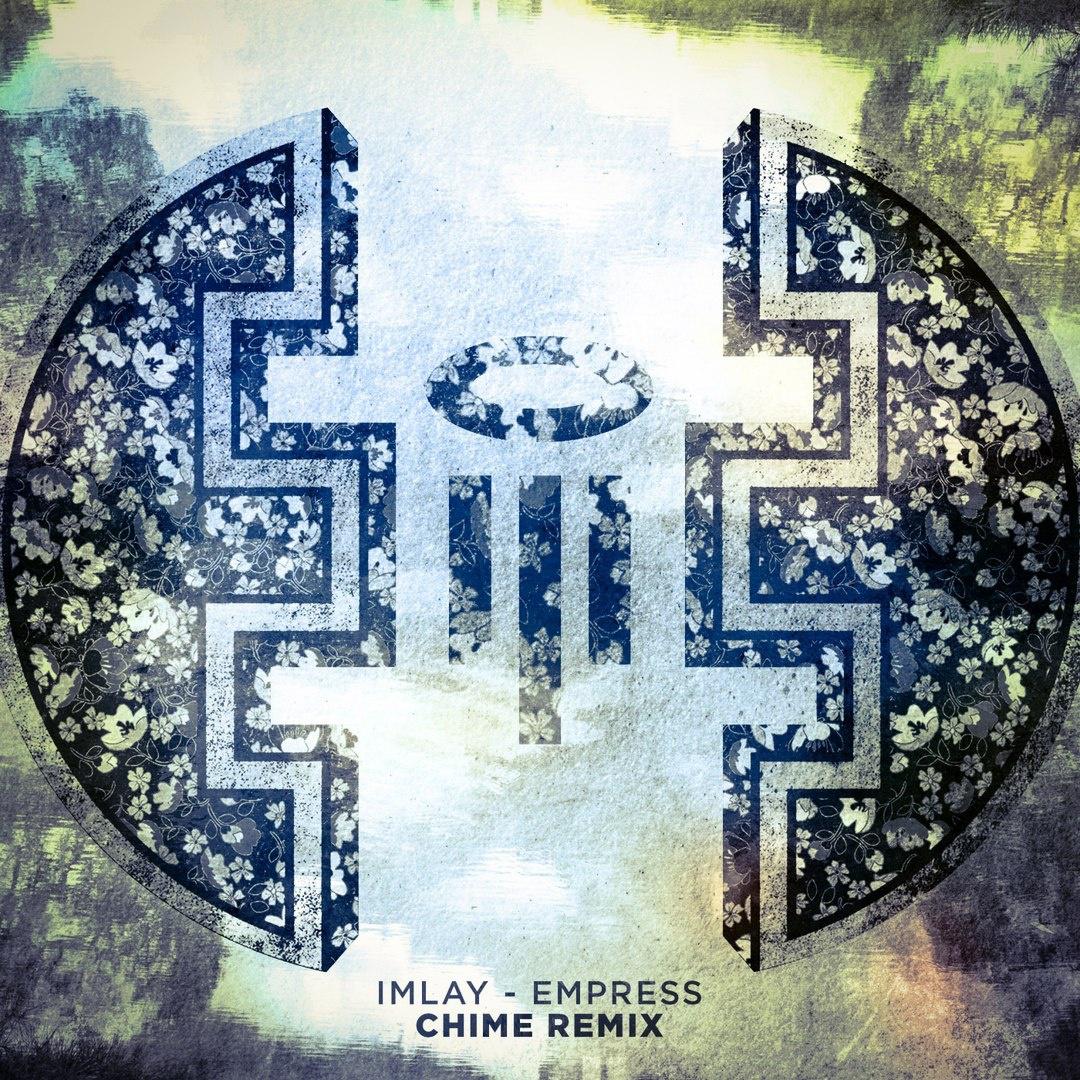 Empress (Chime Remix)